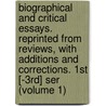 Biographical and Critical Essays. Reprinted from Reviews, with Additions and Corrections. 1st [-3Rd] Ser (Volume 1) door Geoff Hayward