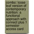 Combo: Loose Leaf Version of Contemporary Nutrition: A Functional Approach with Connect Plus 1 Semester Access Card