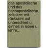 Das Apostolische Und Das Nachapostolische Zeitalter: Mit Rücksicht Auf Unterschied U. Einheit In Leben U. Lehre... by Gotthard Victor Lechler