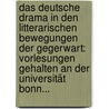 Das Deutsche Drama In Den Litterarischen Bewegungen Der Gegerwart: Vorlesungen Gehalten An Der Universität Bonn... door Berthold Litzmann