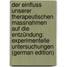 Der Einfluss Unserer Therapeutischen Massnahmen Auf Die Entzündung: Experimentelle Untersuchungen (German Edition) door Schu