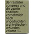 Der Rastatter Congress Und Die Zweite Coalition: Vornehmlich Nach Ungedruckten Archivalischen Urkunden, Volume 1...