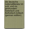 Die Deutsche Nationalliteratur Im Xviii. Und Xix. Jahrhundert: Historisch Und Ästhetisch-Kritisch (German Edition) door Hillebrand Joseph