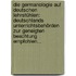 Die Germanologie Auf Deutschen Lehrstühlen: Deutschlands Unterrichtsbehörden Zur Geneigten Beachtung Empfohlen...