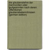 Die Glaubenslehre Der Mennoniten Oder Taufgesinnten Nach Deren Öffentlichen Glaubensbekenntnissen (German Edition) by Ris Cornelis