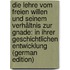 Die Lehre Vom Freien Willen Und Seinem Verhältnis Zur Gnade: In Ihrer Geschichtlichen Entwicklung (German Edition)