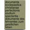 Documenta ecclesiastica christianae perfectionis studium spectantia - Dokumente des Lehramtes zum geistlichen Leben door Joseph De Guibert