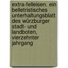 Extra-Felleisen. Ein belletristisches Unterhaltungsblatt des Würzburger Stadt- und Landboten, Vierzehnter Jahrgang door Onbekend