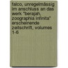 Falco, Unregelmässig Im Anschluss An Das Werk "berajah, Zoographia Infinita" Erscheinende Zeitschrift, Volumes 1-6 door Otto Kleinschmidt
