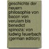 Geschichte Der Neuern Philosophie Von Bacon Von Verulam Bis Benedict Spinoza: Von Ludwig Feuerbach (German Edition)