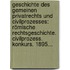 Geschichte Des Gemeinen Privatrechts Und Civilprozesses: Römische Rechtsgeschichte. Civilprozess. Konkurs. 1895...