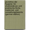 Grundriss Der Hygiene: Für Studirende Sic Und Praktische Ärzte, Medicinal- Und Verwaltungsbeamte (German Edition) door Flügge Carl