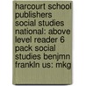 Harcourt School Publishers Social Studies National: Above Level Reader 6 Pack Social Studies Benjmn Frankln Us: Mkg door Hsp