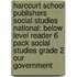 Harcourt School Publishers Social Studies National: Below Level Reader 6 Pack Social Studies Grade 2 Our Government