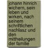 Johann Hinrich Wichern, sein Leben und Wirken, nach seinem schriftlichen Nachlasz und den Mittheilungen der Familie