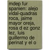 Mdep Fur Spanien: Alejo Vidal-Quadras Roca, Jaime Mayor Oreja, Rosa D Ez Gonz Lez, Luis Guillermo De Perinat Y El O by Quelle Wikipedia