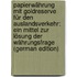 Papierwährung Mit Goldreserve Für Den Auslandsverkehr: Ein Mittel Zur Lösung Der Währungsfrage (German Edition)