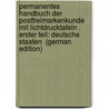 Permanentes Handbuch Der Postfreimarkenkunde Mit Lichtdrucktafeln . Erster Teil: Deutsche Staaten  (German Edition) door Hugo Krötzsch
