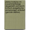 Platos Kratylus Im Zusammenhange Dargestellt Und Durch Kritisch-Exegetische Anmerjungen Erläutert (German Edition) door Schmidt Hermann