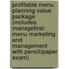 Profitable Menu Planning Value Package (Includes Managefirst: Menu Marketing and Management with Pencil/Paper Exam) door John A. Drysdale