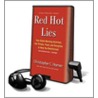 Red Hot Lies: How Global Warming Alarmists Use Threats, Fraud, and Deception to Keep You Misinformed [With Earbuds] by Christopher C. Horner