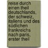 Reise durch einen Theil Deutschlands, der Schweiz, Italiens und des Südlichen Frankreichs nach Paris, erster Theil
