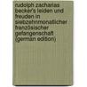 Rudolph Zacharias Becker's Leiden Und Freuden in Siebzehnmonatlicher Französischer Gefangenschaft (German Edition) by Zacharias Becker Rudolph