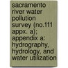 Sacramento River Water Pollution Survey (No.111 Appx. A); Appendix a: Hydrography, Hydrology, and Water Utilization door California Dept of Water Resources