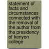 Statement of Facts and Circumstances Connected with the Removal of the Author from the Presidency of Kenyon College by David Bates Douglass