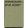 The Catechetical Lectures of S. Cyril, Archbishop of Jerusalem (Volume 2, Pt.1); Translated, with Notes and Indices by Saint Cyril