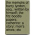 The Memoirs of Barry Lyndon, Esq., Written by Himself; The Fitz-Boodle Papers; Catherine: A Story; Men's Wives; Etc
