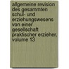 Allgemeine Revision Des Gesammten Schul- Und Erziehungswesens Von Einer Gesellschaft Praktischer Erzieher, Volume 13 door Joachim Heinrich Campe