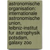 Astronomische Organisation: Internationale Astronomische Union, Leibniz-Institut Fur Astrophysik Potsdam, Galaxy Zoo by Quelle Wikipedia