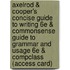 Axelrod & Cooper's Concise Guide to Writing 6e & Commonsense Guide to Grammar and Usage 6e & Compclass (Access Card)
