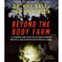 Beyond The Body Farm: A Legendary Bone Detective Explores Murders, Mysteries, And The Revolution In Forensic Science