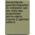 Deutschlands Geschichtsquellen Im Mittelalter Seit Der Mitte Des Dreizehnten Jahrhunderts, Volume 2 (German Edition)