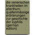 Die Venerischen Krankheiten Im Alterthum: Quellenmässige Erörterungen Zur Geschichte Der Syphilis (German Edition)