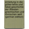 Einleitung in Die Götter-Lehre Und Fabel-Geschichte Der Ältesten Griechischen Und Römischen Welt (German Edition) by Tobias Damm Christian