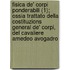 Fisica de' Corpi Ponderabili (1); Ossia Trattato Della Costituzions General de' Corpi, del Cavaliere Amedeo Avogadro