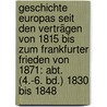 Geschichte Europas Seit Den Verträgen Von 1815 Bis Zum Frankfurter Frieden Von 1871: Abt. (4.-6. Bd.) 1830 Bis 1848 door Alfred Stern