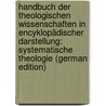 Handbuch Der Theologischen Wissenschaften in Encyklopädischer Darstellung: Systematische Theologie (German Edition) door Zöckler Otto