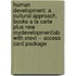 Human Development: A Cultural Approach, Books a la Carte Plus New Mydevelopmentlab with Etext -- Access Card Package