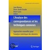 L'Analyse Des Correspondances Et Les Techniques Connexes: Approches Nouvelles Pour L'Analyse Statistique Des Donn Es door Jean Moreau