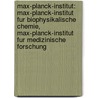 Max-Planck-Institut: Max-Planck-Institut Fur Biophysikalische Chemie, Max-Planck-Institut Fur Medizinische Forschung by Quelle Wikipedia