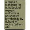 Outlines & Highlights For Handbook Of Research Methods In Personality Psychology By Richard W. Robins (Editor), Isbn by Cram101 Textbook Reviews