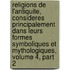Religions De L'Antiquite, Consideres Principalement Dans Leurs Formes Symboliques Et Mythologiques, Volume 4, Part 2