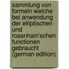 Sammlung von Formeln welche bei Anwendung der elliptischen und Rosenhain'schen Functionen gebraucht (German Edition) door Thomae Johannes