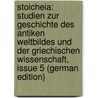 Stoicheia: Studien Zur Geschichte Des Antiken Weltbildes Und Der Griechischen Wissenschaft, Issue 5 (German Edition) door Boll Franz