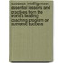 Success Intelligence: Essential Lessons And Practices From The World's Leading Coaching Program On Authentic Success
