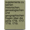 Supplementa zu seinen historischen, genealogischen und geographischen Fragen über die Jahre 1716. 1717. 1718. 1719. door Johann Hübner